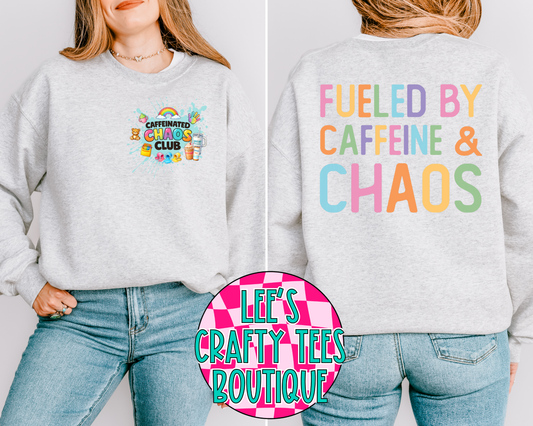 Fueled By Caffeine & Chaos Crewneck